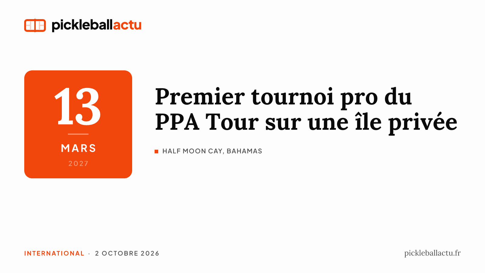 Le PPA Tour et Major League Pickleball annoncent un tournoi professionnel sur une île privée des Bahamas