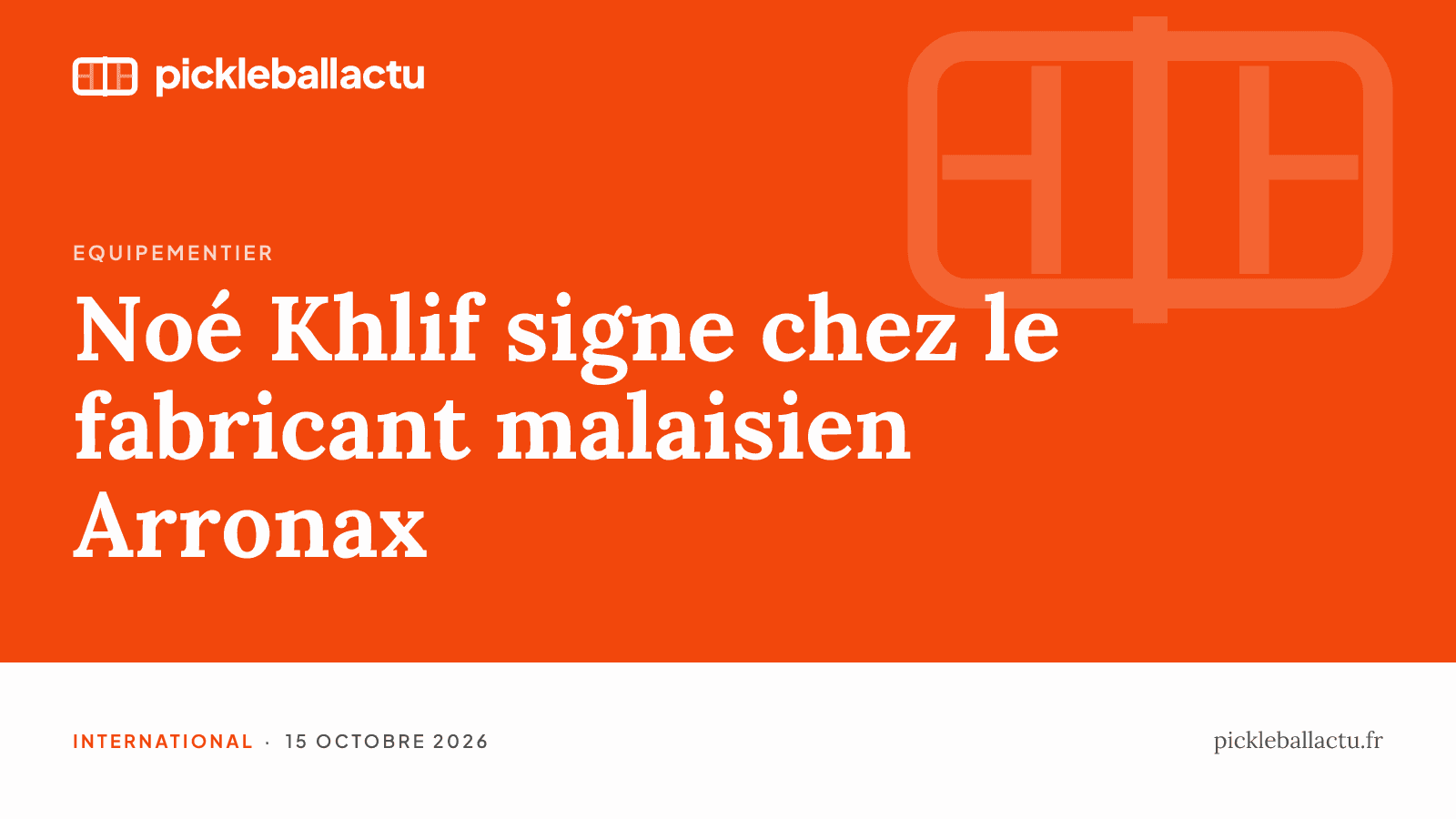 Noé Khlif change de raquette et signe chez le fabricant malaisien Arronax