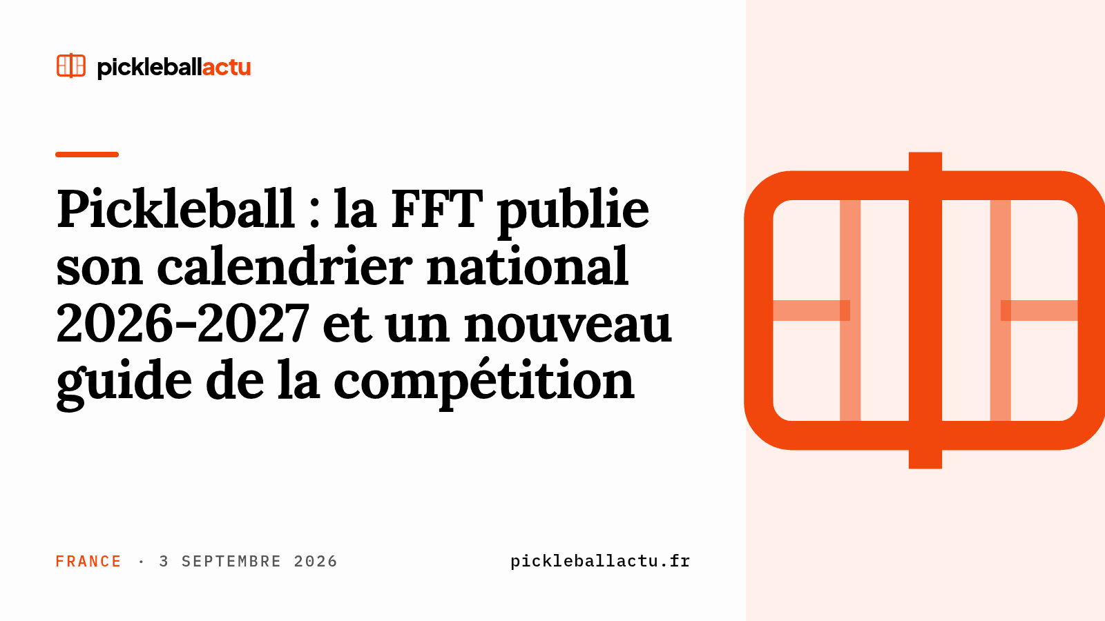 Pickleball : la FFT publie son calendrier national 2026-2027 et un nouveau guide de la compétition