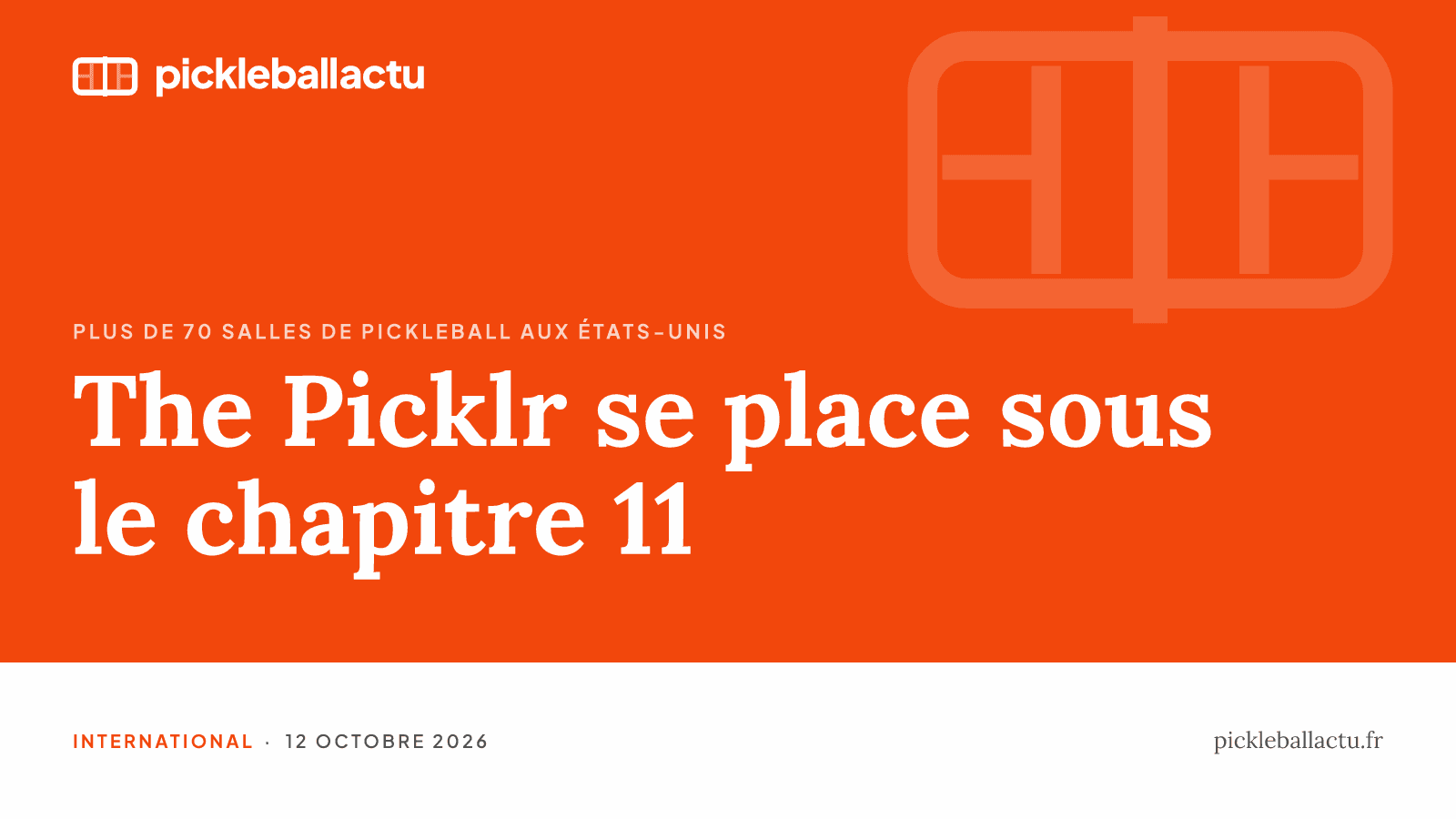 The Picklr, franchise de plus de 70 salles de pickleball, se place sous le chapitre 11